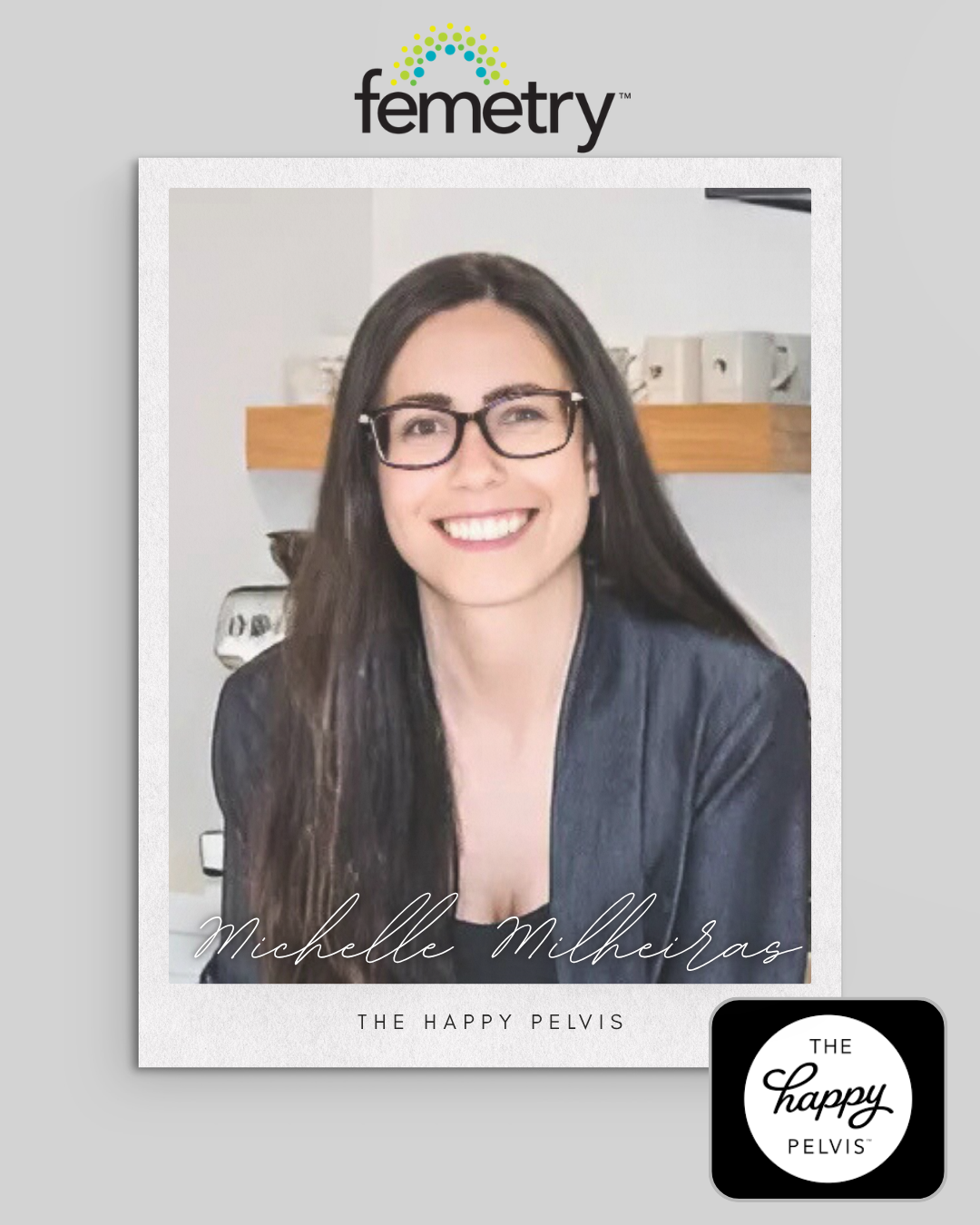 michelle milheiras founder of the happy pelvis, interviewed by femetry